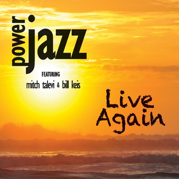 Live Again (feat. Mitch Talevi & Bill Keis)