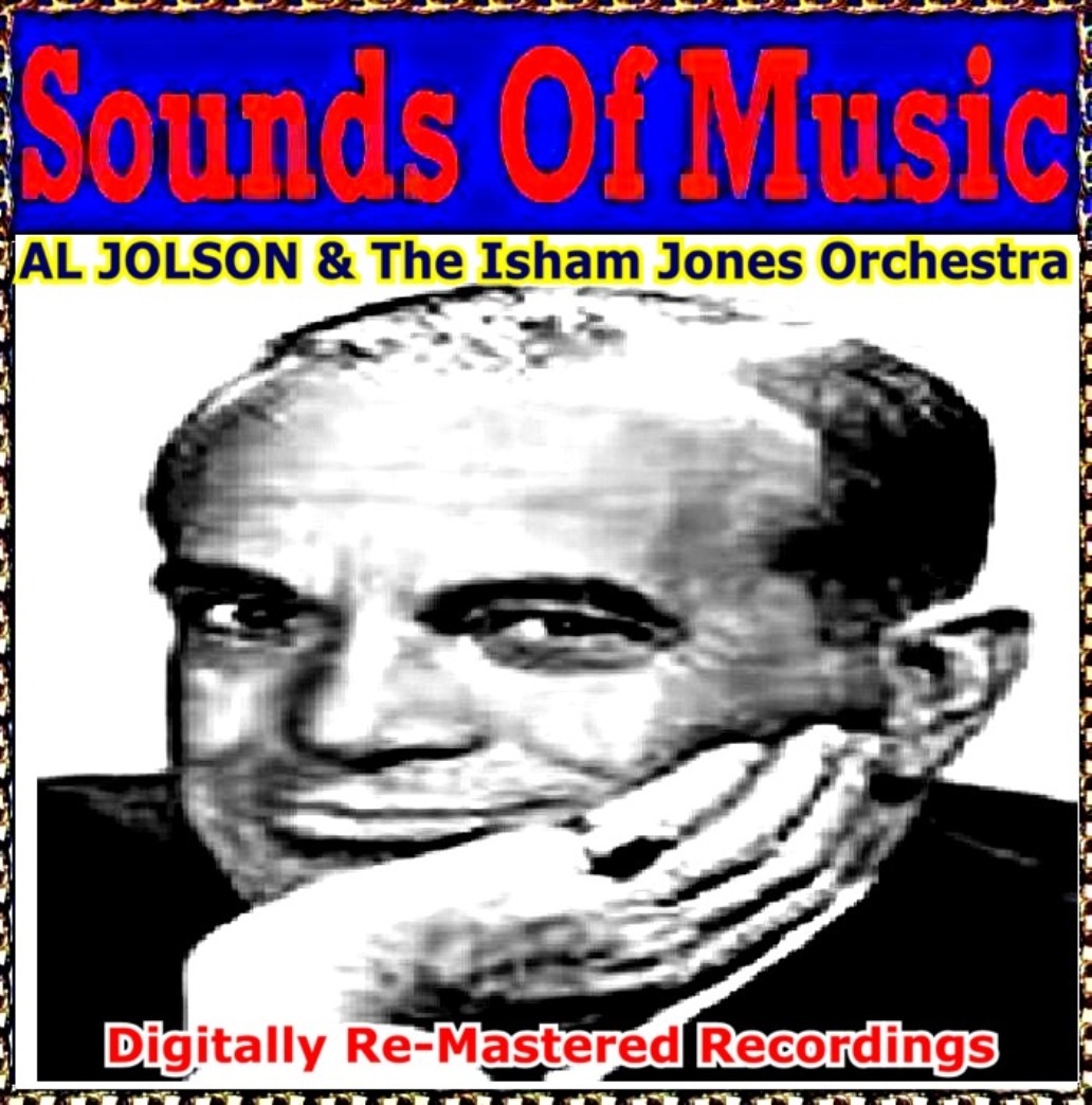 Sounds Of Music pres. Al Jolson (Digitally Re-Mastered Recordings)