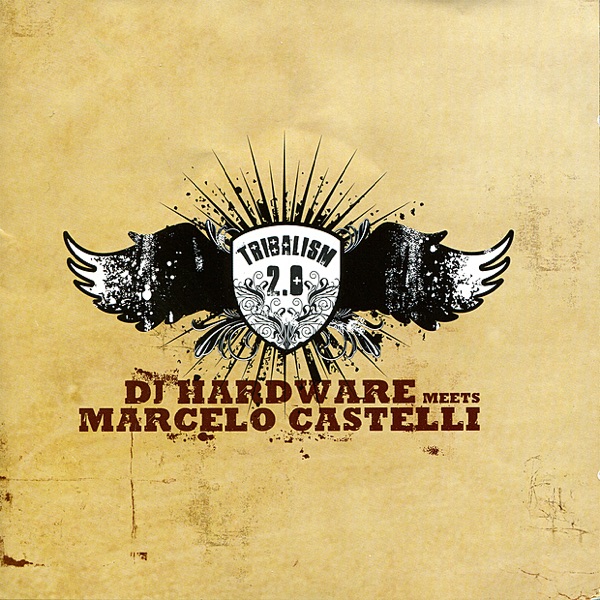 DJ Hardware Meets Marcelo Castelli - V.2 Tribalism (Continuous DJ Mix)