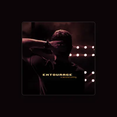 Listen to Entourage, watch music videos, read bio, see tour dates & more!