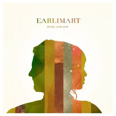 Hymn and Her (Japanese Edtion) - Earlimart