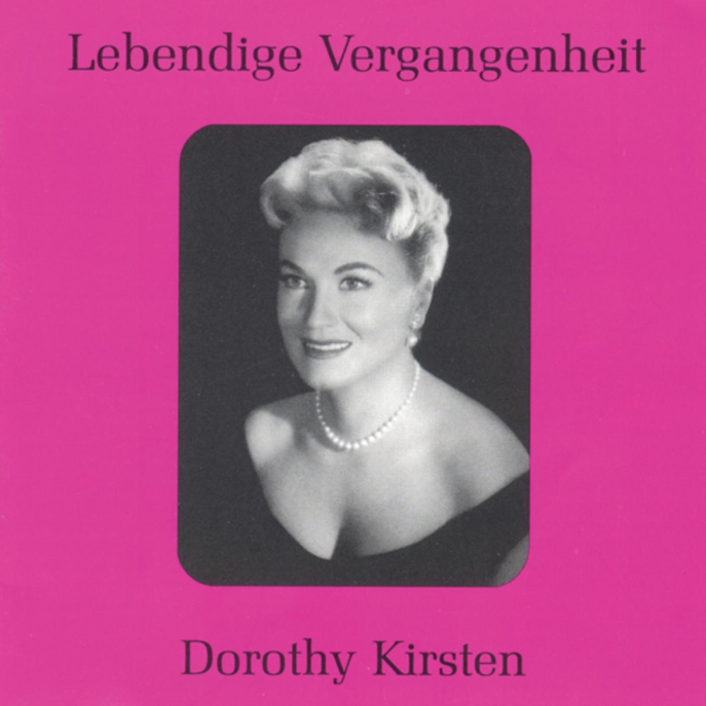 Обложка альбома «Lebendige Vergangenheit - Dorothy Kirsten» — Dorothy Kirsten