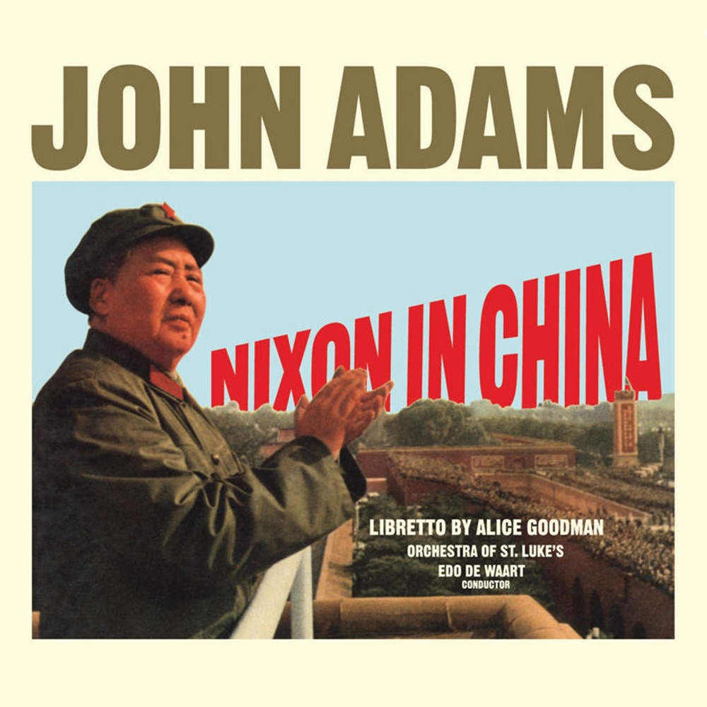 Обложка альбома «Adams: Nixon In China» — Edo de Waart & Orchestra of St. Luke's
