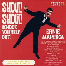 Shout Shout (Knock Yourself Out) by Ernie Maresca — cover art