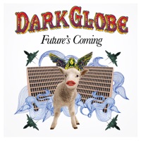 Future's Coming - Dark Globe