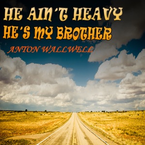 He Ain't Heavy He's My Brother - Single