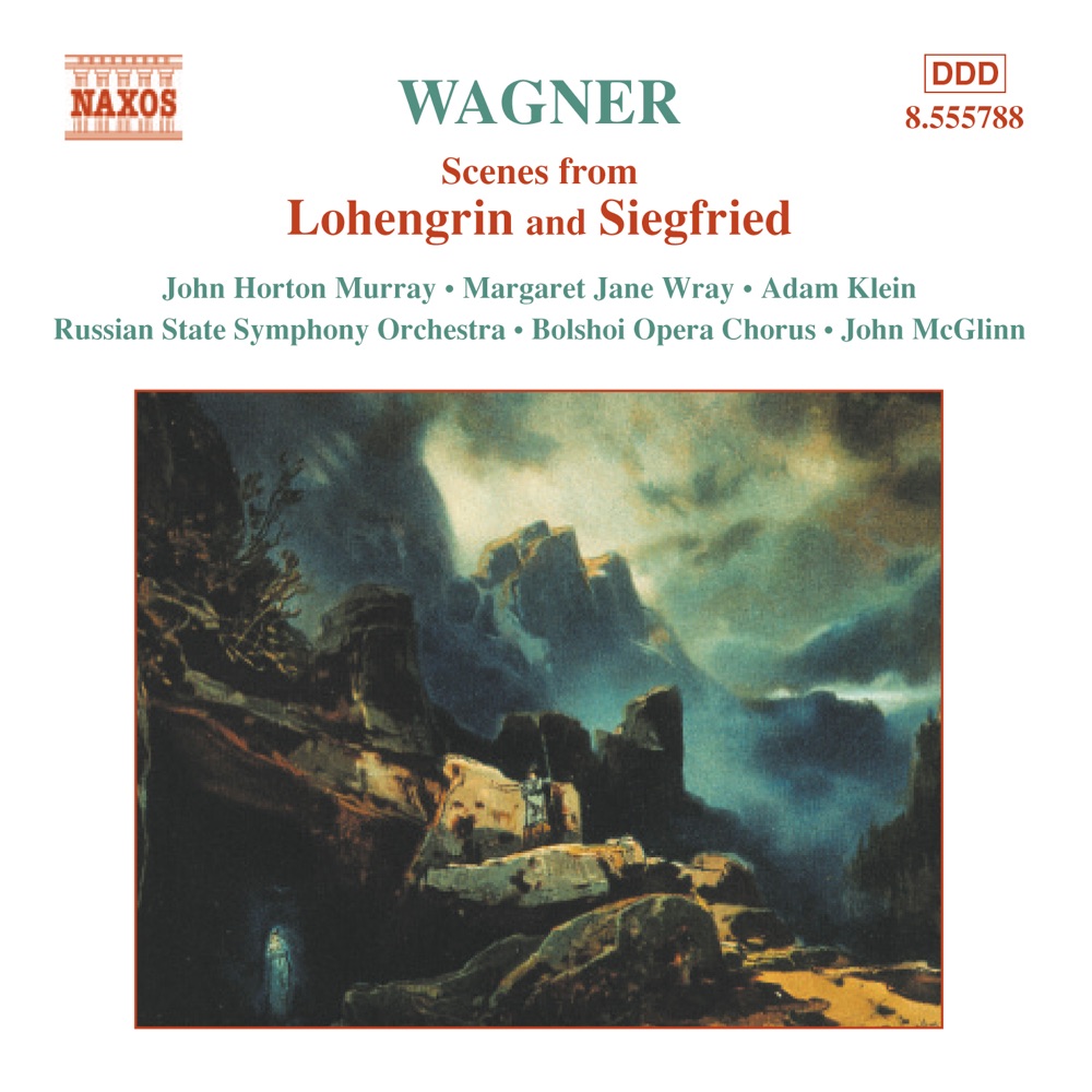 Обложка альбома «Wagner, R.: Scenes From Lohengrin and Siegfried» — John Horton Murray, Margaret Jane Wray, Chorus of the Bolshoi Theatre, John McGlinn, Russian State Symphony Orchestra & Adam Klein