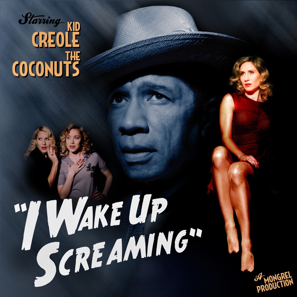 Обложка альбома «I Wake Up Screaming (Bonus Track Version)» — Kid Creole & The Coconuts