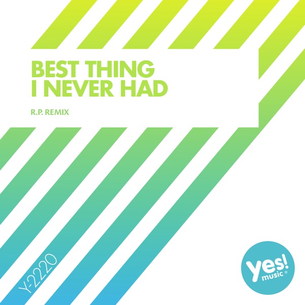 Best Thing I Never Had - Single