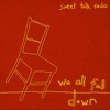We All Fall Down