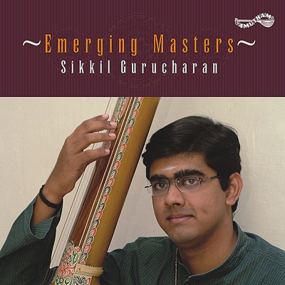 Emerging Masters - Sikkil Gurucharan