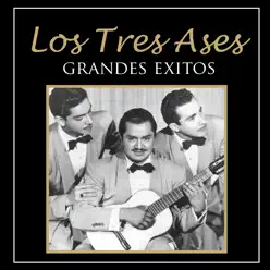 Los Tres Ases - Grandes Exitos - Los Tres Ases Los Tres Ases - Grandes Exitos - Los Tres Ases