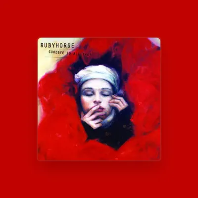 Listen to Rubyhorse, watch music videos, read bio, see tour dates & more!