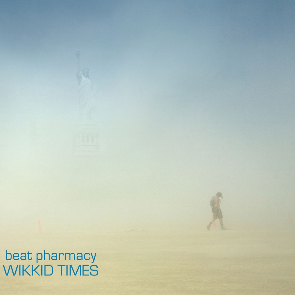 Обложка альбома «Wikkid Times» — Beat Pharmacy
