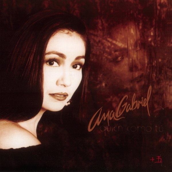 Обложка альбома «Quién Como Tú» — Ana Gabriel