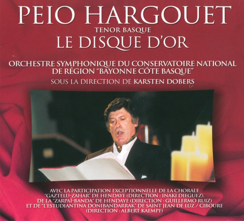 Обложка альбома «Le disque d'or» — Peio Hargouet, Orchestre symphonique du conservatoire national de région "Bayonne-Côte Basque" & Karsten Dobers
