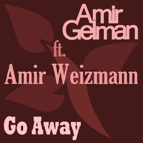 Go Away (feat. Amir Weizmann) - Single