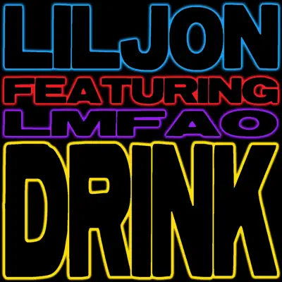 Drink (feat. LMFAO) - EP - Lil Jon