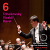 Release 6: Tchaikovsky – Vivaldi – Ravel - New York Philharmonic & Alan Gilbert