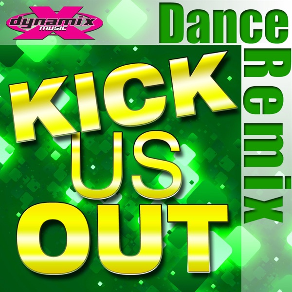 Kick Us Out - Single
