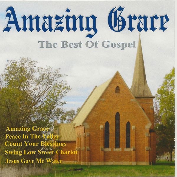 Amazing Grace - the Best of Gospel