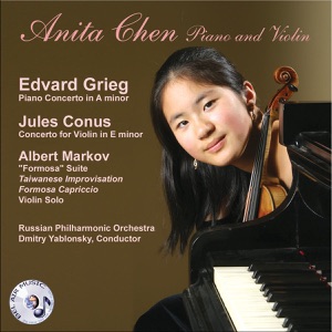 Grieg: Piano Concerto in A - Conus: Concerto for Violin in E Minor - Markov: Formosa Suite