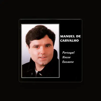 Listen to Manuel De Carvalho, watch music videos, read bio, see tour dates & more!