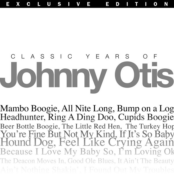 Classic Years of Johnny Otis