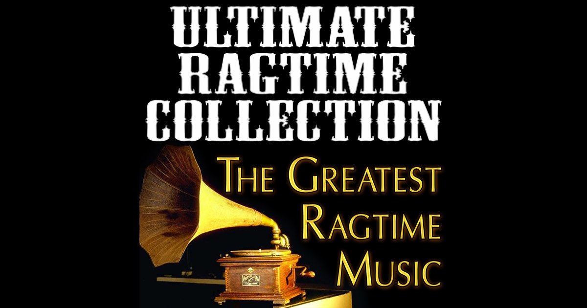 ‎Ultimate Ragtime Collection (The Greatest Ragtime Music) – Album von ...