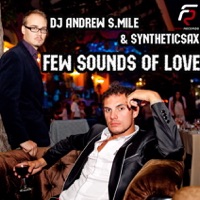 Few Sounds of Love - Single - Andrew S.mile & Syntheticsax