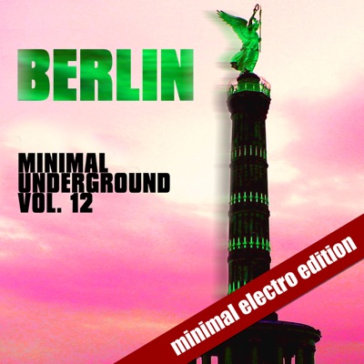 Berlin Minimal Underground, Vol. 12