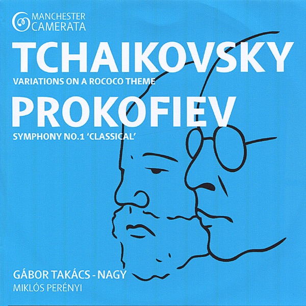 Tchaikovsky: Rococo Variations • Prokofiev: Symphony No. 1 'Classical'