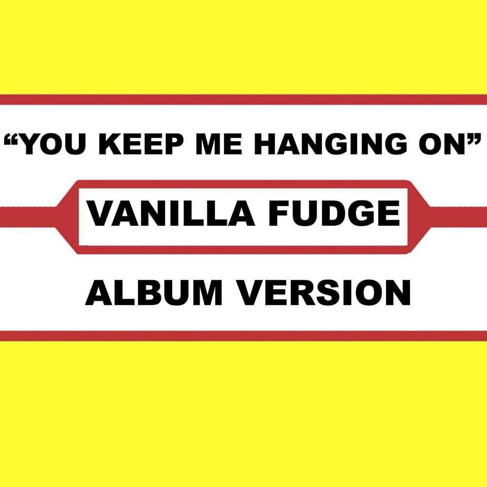 Обложка альбома «You Keep Me Hanging On» — Vanilla Fudge