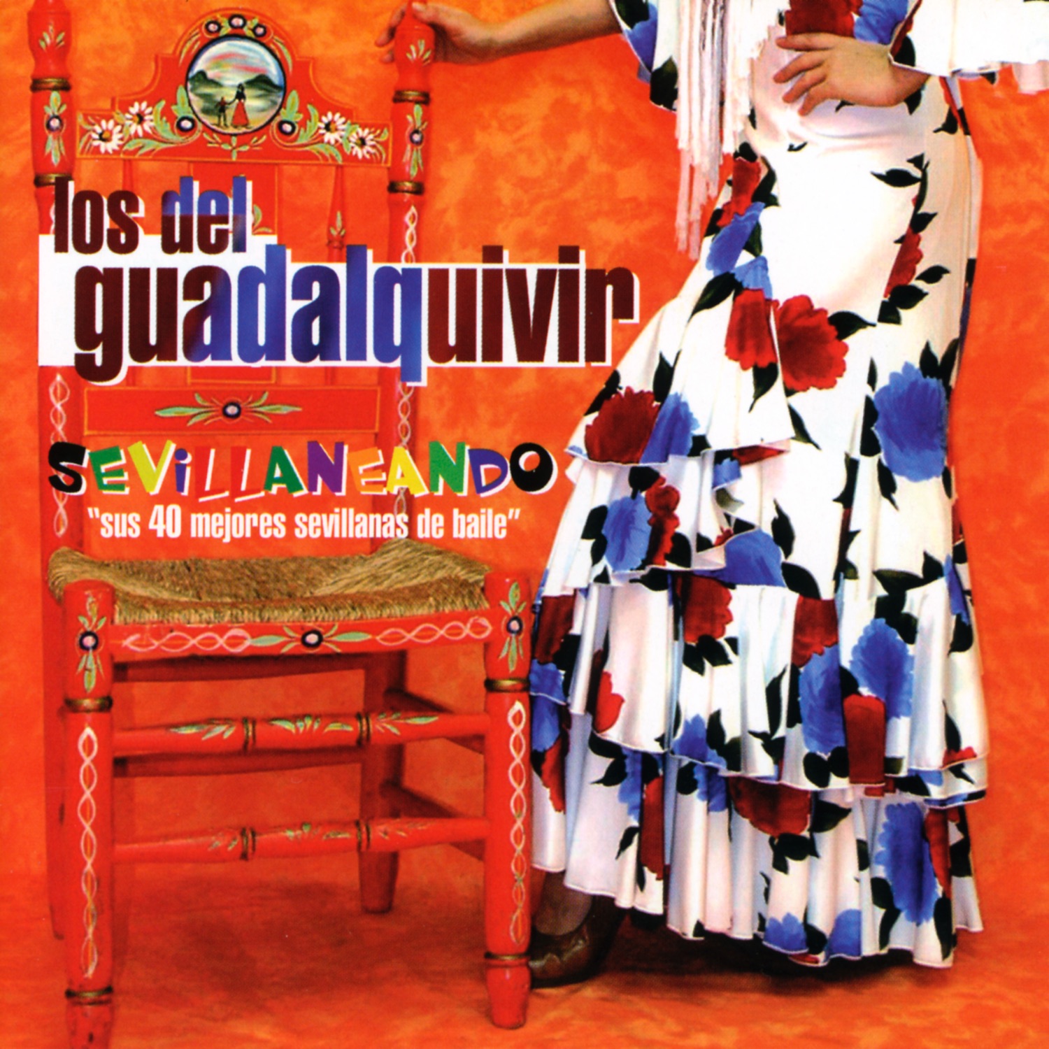 Sevillaneando. Sus 40 Mejores Sevillanas