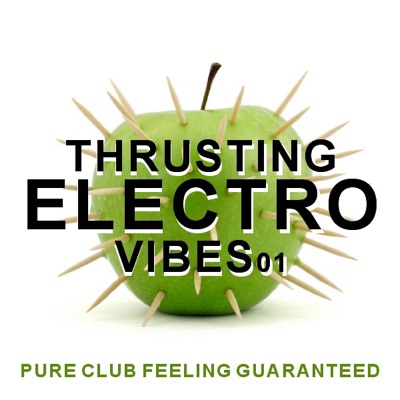 Thrusting Electro Vibes Vol. 1