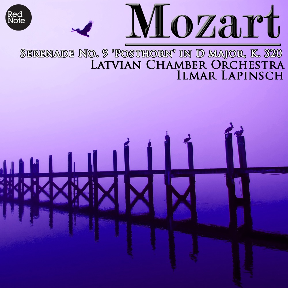 Обложка альбома «Mozart: Serenade No. 9 'PosthoRN0' in D major, K. 320» — Latvian Chamber Orchestra & Ilmar Lapinsch