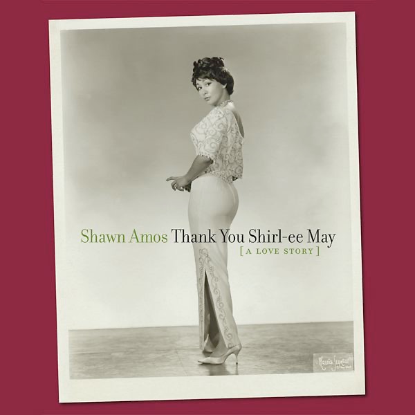 Thank You Shirl-ee May (A Love Story)