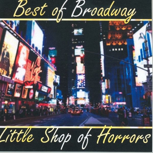 Best of Broadway - Little Shop of Horrors (Soundtrack)