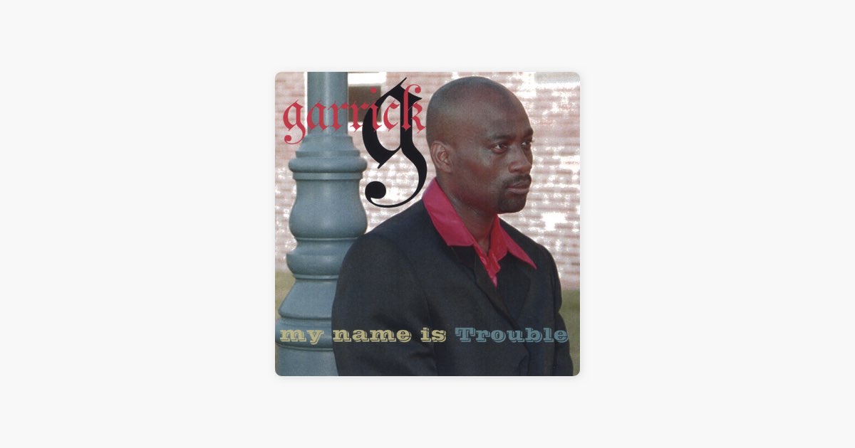 My Name Is Trouble - Album by Garrick - Apple Music