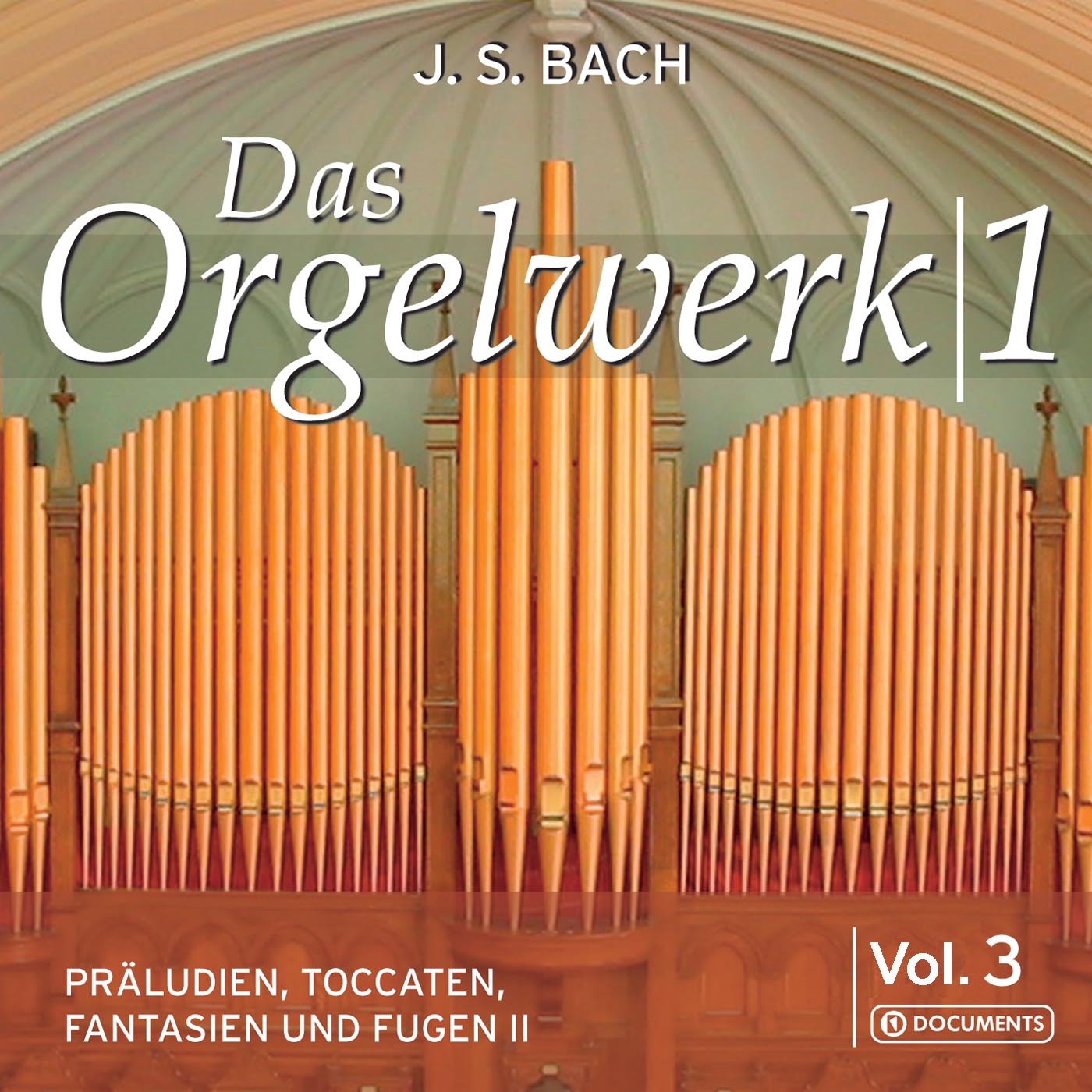 Bach: Organ Works, Vol. 3