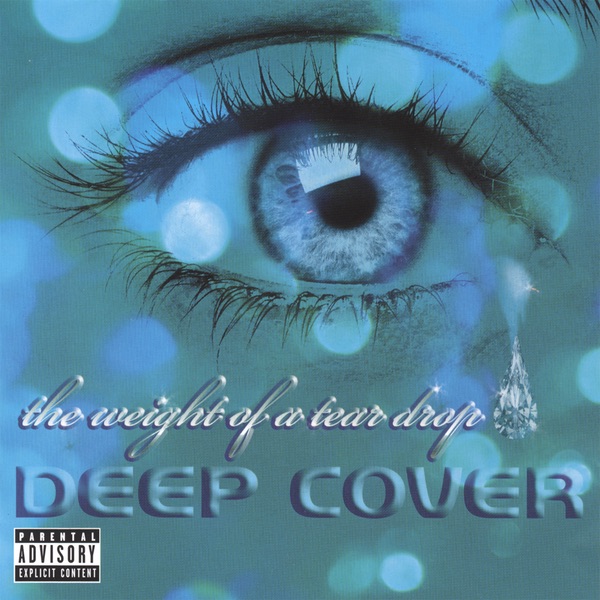 Обложка альбома «The Weight of a Teardrop» — Deep Cover