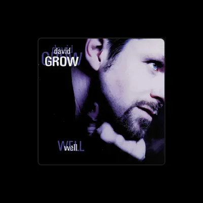 Listen to David Grow, watch music videos, read bio, see tour dates & more!
