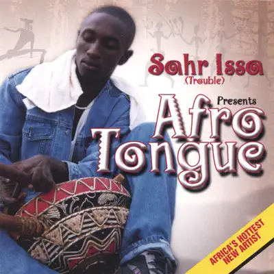 Listen to Sahr Issa Presents Afro Tongue by Sahr Issa