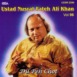 Dil Peh Chot, Vol. 96 - Nusrat Fateh Ali Khan Dil Peh Chot, Vol. 96 - Nusrat Fateh Ali Khan