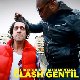 Clash gentil (feat. Alibi Montana) Max Boublil