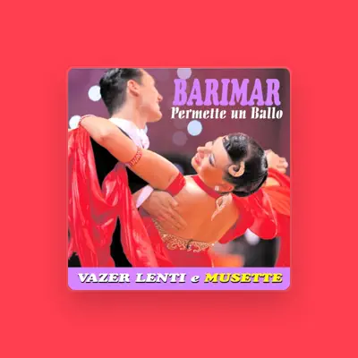 Listen to Barimar, watch music videos, read bio, see tour dates & more!