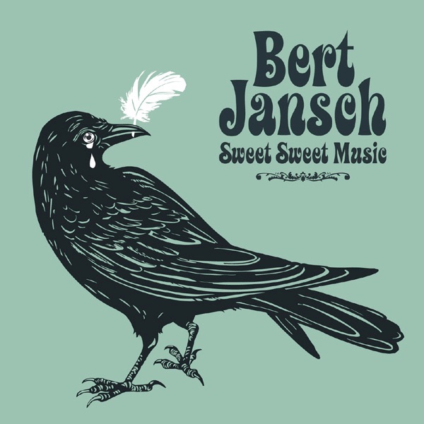 Обложка альбома «Sweet Sweet Music» — Bert Jansch