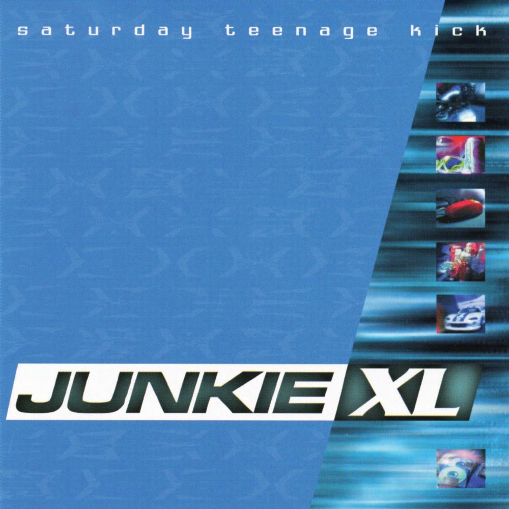 Обложка альбома «Saturday Teenage Kick» — Junkie XL
