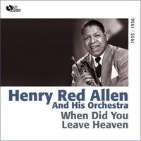 Henry 'Red' Allen and His Orchestra - When Did You Leave Heaven