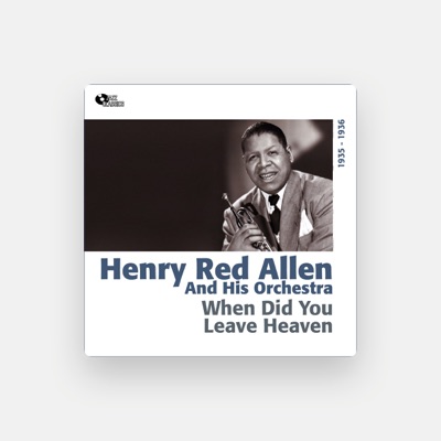 Henry 'Red' Allen and His Orchestra सुनें, म्यूज़िक वीडियो देखें, बायो पढ़ें, दौरे की तारीखें और बहुत कुछ देखें!